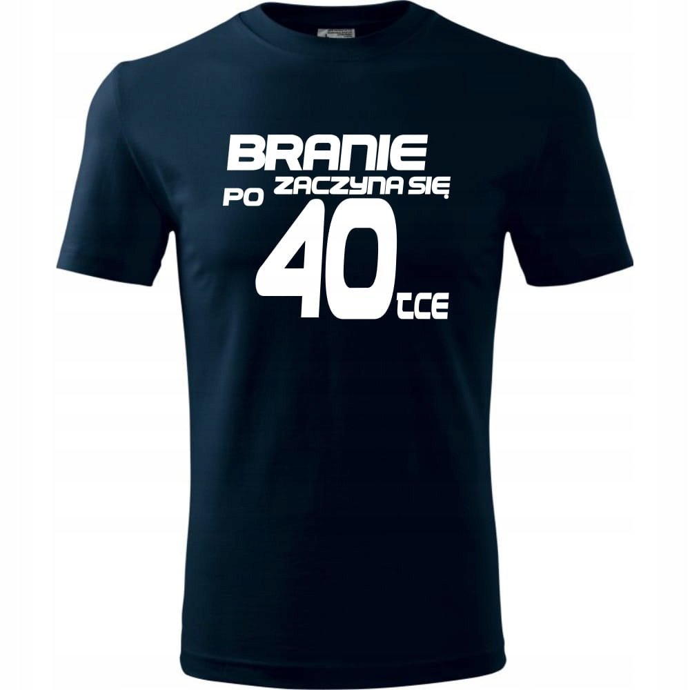 Męska Koszulka z Nadrukiem Branie zaczyna się po 40 na Prezent Urodzinowy ciemny granat 3XL