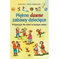Pedagogika i dydaktyka - Stiefenhofer Martin, Drr Gisela Piękne dawne zabawy dziecięce - miniaturka - grafika 1