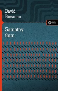 vis-a-vis Etiuda Samotny tłum. Wyd. 2 - David Riesman - Filozofia i socjologia vis-a-vis Etiuda Samotny tłum. Wyd. 2 - David Riesman - Filozofia i socjologia - miniaturka - grafika 1