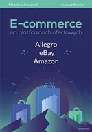 E-booki - biznes i ekonomia - E-commerce na platformach ofertowych Allegro, eBay, Amazon - miniaturka - grafika 1