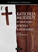 Religia i religioznawstwo - Katecheza młodzieży w nauczaniu Kościoła katolickiego - miniaturka - grafika 1