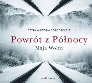 Powrót z Północy - Audiobooki - literatura piękna - miniaturka - grafika 1