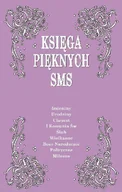 Aforyzmy i sentencje - Księga pięknych sms - miniaturka - grafika 1