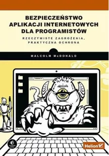 Helion Bezpieczeństwo aplikacji internetowych dla programistów - Książki o programowaniu - miniaturka - grafika 2