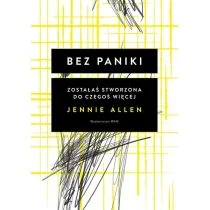 Bez Paniki Zostałaś Stworzona Do Czegoś Więcej Jennie Allen - Poradniki hobbystyczne - miniaturka - grafika 1