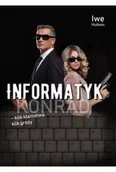 Kryminały - Informatyk – klik kłamstwa, klik grozy. Część II - Konrad - Iwe Hulkon - miniaturka - grafika 1