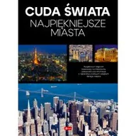 Albumy krajoznawcze - Cuda Świata. Najpiękniejsze miasta - miniaturka - grafika 1