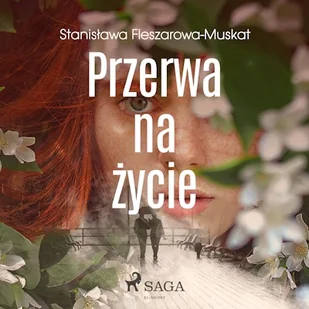 Przerwa na życie Stanisława Fleszarowa-Muskat - Audiobooki - literatura faktu - miniaturka - grafika 1