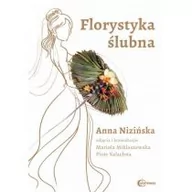 Poradniki hobbystyczne - Florystyka ślubna  - Anna Nizińska - miniaturka - grafika 1