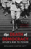 Benjamin Carter Hett The Death of Democracy - Obcojęzyczne książki historyczne - miniaturka - grafika 1