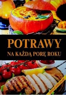 Potrawy na każdą porę roku - Książki kucharskie - miniaturka - grafika 1