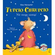 Powieści i opowiadania - Piotrowska Eliza Tupcio Chrupcio. Nie mogę zasn$3830ć - miniaturka - grafika 1
