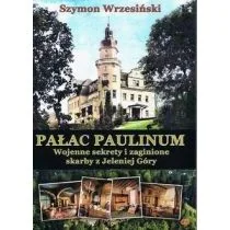 Pałac Paulinum. Wojenne sekrety i zaginione... - Albumy - architektura - miniaturka - grafika 1