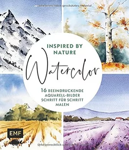 Watercolor inspired by Nature: 18 beeindruckende Aquarell-Bilder Schritt für Schritt malen - Pozostałe książki - miniaturka - grafika 1