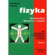 Podręczniki dla szkół wyższych - Fizyka Mechanika Materia i ciepło Podręcznik. Klasa 1 Szkoły ponadgimnazjalne Fizyka - Jadwiga Holas - miniaturka - grafika 1