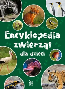 Encyklopedia zwierząt dla dzieci - Opracowanie zbiorowe - Książki edukacyjne - miniaturka - grafika 1