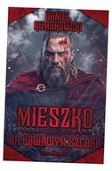 Klasyka - Mieszko. Na krwawym szlaku - Daniel Komorowski - książka - miniaturka - grafika 1
