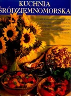 Książki kucharskie - Kuchnia śródziemnomorska - miniaturka - grafika 1