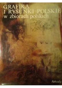 Grafika i rysunki polskie w zbiorach polskich - Książki o kulturze i sztuce - miniaturka - grafika 1