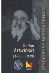 Stefan Artwiński 1863-1939) Nowa - Biografie i autobiografie - miniaturka - grafika 2