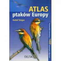 Delta W-Z Oficyna Wydawnicza Atlas ptaków Europy - Singer Detlef - Atlasy i mapy - miniaturka - grafika 1