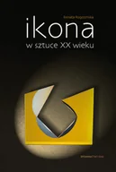 Książki o kulturze i sztuce - Ikona w sztuce XX wieku + CD - miniaturka - grafika 1