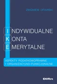 Biznes - Difin Indywidualne konta emerytalne. Aspekty podatkowoprawne i organizacyjno-funkcjonalne Zbigniew Ofiarski - miniaturka - grafika 1