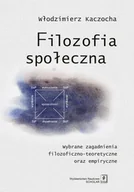 Filozofia i socjologia - Wydawnictwo Naukowe Scholar Filozofia społeczna - Włodzimierz Kaczocha - miniaturka - grafika 1