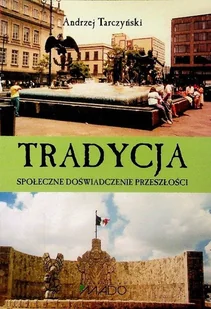 Tradycja Społeczne Doświadczenie Przeszłości - Historia świata - miniaturka - grafika 1