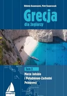 Książki podróżnicze - ALMA-PRESS Grecja dla żeglarzy Tom 2 - Kasperaszek Elżbieta, Piotr Kasperaszek - miniaturka - grafika 1