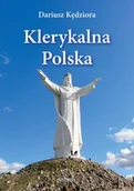 Felietony i reportaże - marka niezdefiniowana Klerykalna Polska - Dariusz Kędziora - miniaturka - grafika 1