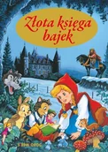 Literatura popularno naukowa dla młodzieży - Złota księga bajek - Hans Christian Andersen, Jakub i Wilhelm Grimm, C - książka - miniaturka - grafika 1