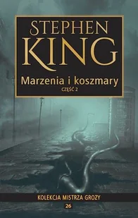 Marzenia i koszmary. Część 2 - Horror, fantastyka grozy - miniaturka - grafika 1