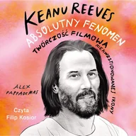 Audiobooki - biografie - Keanu Reeves. Absolutny fenomen - miniaturka - grafika 1