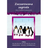 Powieści i opowiadania - Milewska Anna Zaczarowana zagroda Aliny i Czesława Centkiewiczów. Streszczenie, analiza, interpretacja - miniaturka - grafika 1