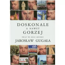 Gugała Jarosław Doskonale a nawet gorzej$38wiat we mgle - Eseje - miniaturka - grafika 1