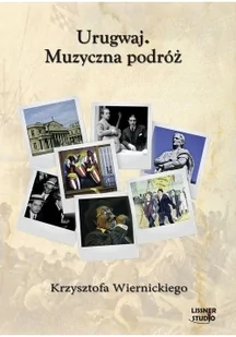 Wiernicki Krzysztof Urugwaj. Muzyczna podróż... Audiobook - Audiobooki - literatura faktu - miniaturka - grafika 2