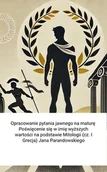 E-booki - lektury - Opracowanie pytania jawnego na maturę. Poświęcenie się w imię wyższych wartości na podstawie Mitologii (cz. I Grecja) Jana Parandowskiego - miniaturka - grafika 1