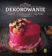 Książki kucharskie - Dekorowanie ciast i ciasteczek wyd. 2021 - Annie Rigg - miniaturka - grafika 1
