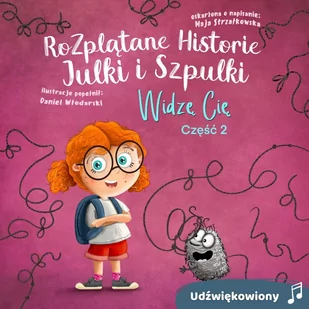 Widzę Cię. Rozplątane Historie Julki i Szpulki. Część 2 - Wersja udźwiękowiona - Audiobooki dla dzieci i młodzieży - miniaturka - grafika 1