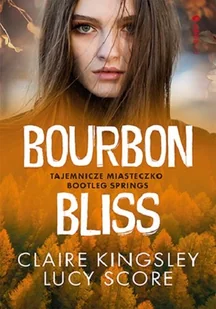 Bourbon Bliss. Tajemnicze miasteczko Bootleg Springs - Romanse - miniaturka - grafika 1