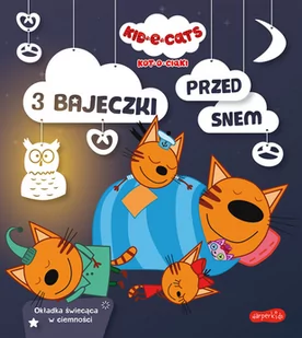 HarperCollins Polska Kot-o-ciaki. 3 bajeczki przed snem - Baśnie, bajki, legendy - miniaturka - grafika 2