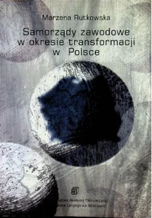 Samorządy zawodowe w okresie transformacji w Polsce - Biznes - miniaturka - grafika 1
