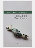 Poezja - Selfie z Fortuną - Danuta Kunstler-Langner - książka - miniaturka - grafika 1