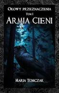 Horror, fantastyka grozy - Okowy przeznaczenia. Tom I. Armia cieni - miniaturka - grafika 1