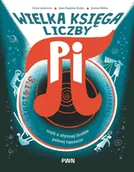 Nauka - Wielka księga liczby Pi. Czyli o słynnej liczbie pełnej tajemnic - Anita Lehmann, Jean-Baptiste Aubin, Joonas Sildre - książka - miniaturka - grafika 1