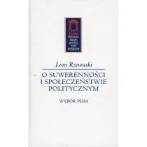Ośrodek Myśli Politycznej O suwerenności i społeczeństwie politycznym - Rzewuski Leon - Historia świata - miniaturka - grafika 1