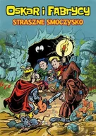 Komiksy dla młodzieży - FIJAŁ MIECZYSŁAW STRASZNE SMOCZYSKO OSKAR I FABRYCY TOM 1 - miniaturka - grafika 1