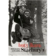 Pamiętniki, dzienniki, listy - Buty Ikara. Biografia Edwarda Stachury - Marian Buchowski - miniaturka - grafika 1