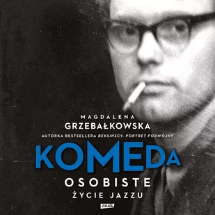 Komeda. Osobiste życie jazzu - Audiobooki - biografie - miniaturka - grafika 1